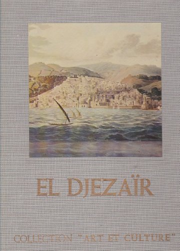Beispielbild fr El Djezair (Collection "Art et culture") (French Edition) zum Verkauf von Sequitur Books