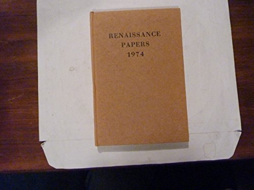 Beispielbild fr Renaissance Papers 1972 Samson Agonistes & Boethius; Controlled Lighting at the Blackfriar's Theatre: Evidnec of Duchess of Malfi; Actors in English Civil Pageants; Iconoclast Reads Aristotle's Poetics; Milton's Sin & Her Pelican Daughters; Volumnia; Shakespeare & Renaissance Coinage. zum Verkauf von Harry Alter