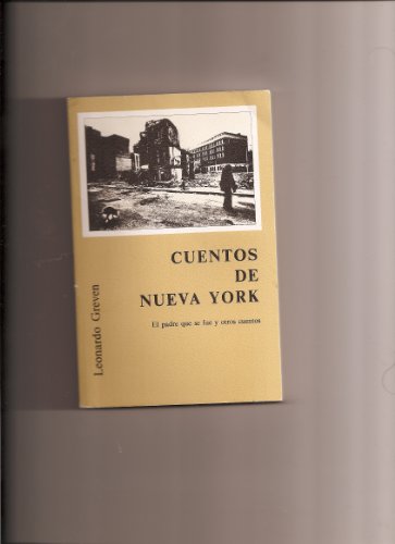 Cuentos de Nueva York: El padre que se fue y otros cuentos (Spanish Edition)