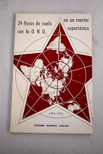 Beispielbild fr 24 horas de vuelo con la O.N.U. [en un reactor supersnico] (ao 1981) zum Verkauf von Perolibros S.L.