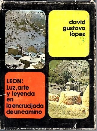 LEON: Luz, Arte y Leyenda En La Encrucijada De Un Camino .