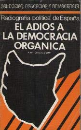 Radiografía política española : octubre : el adiós a la democracia orgánica