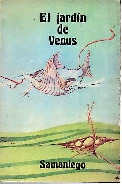 El jardiÌn de Venus y otros jardines de verde hierba (Biblioteca claÌsica de autores festivos) (Spanish Edition) (9788440020444) by FÃ©lix MarÃ­a De Samaniego