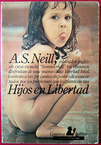 Hijos en Libertad (Spanish Edition) (9788440021359) by NEILL, A.S.