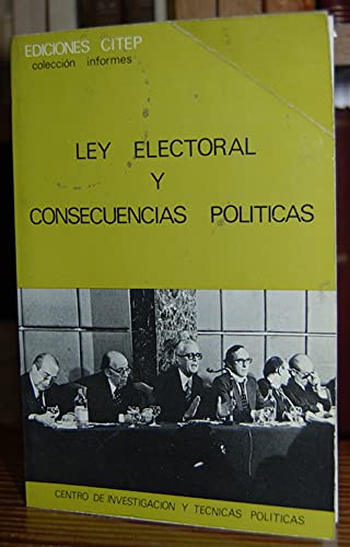 Stock image for Ley electoral y consecuencias poli?ticas (Coleccio?n Informes) (Spanish Edition) for sale by Iridium_Books