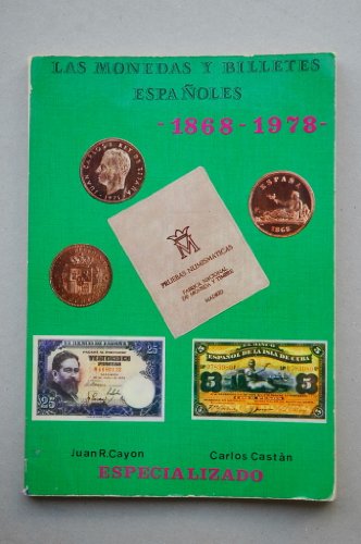 Imagen de archivo de LAS MONEDAS Y BILLETES ESPAOLES 1868-1978 a la venta por Mercado de Libros usados de Benimaclet