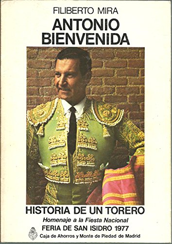 9788440027634: Antonio Bienvenida: historia de un torero