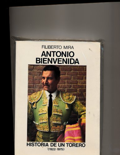 Stock image for Antonio Bienvenida: historia de un torero for sale by Ammareal