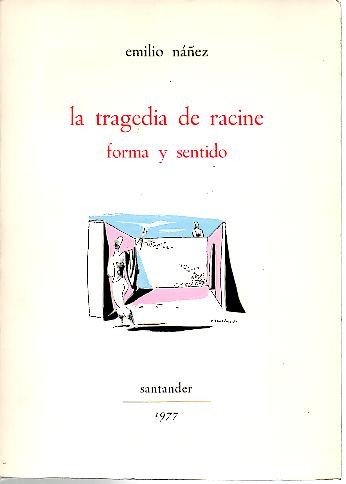 Imagen de archivo de Tragedia de Racine forma y sentido, la a la venta por Librera Prez Galds