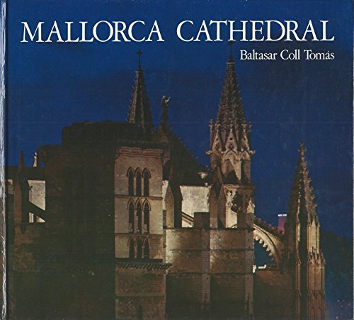 Imagen de archivo de MALLORCA CATHEDRAL. a la venta por Solr Books