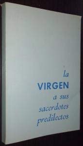 Imagen de archivo de La Virgen a sus sacerdotes predilectos. a la venta por Iridium_Books