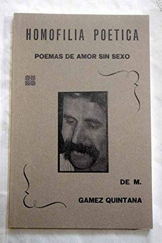 Imagen de archivo de Homofilia poetica : poemas de amor sin sexo a la venta por Librera Prez Galds