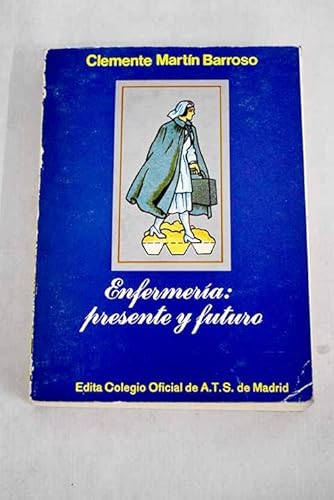 Imagen de archivo de Enfermera: presente y futuro a la venta por LibroUsado | TikBooks