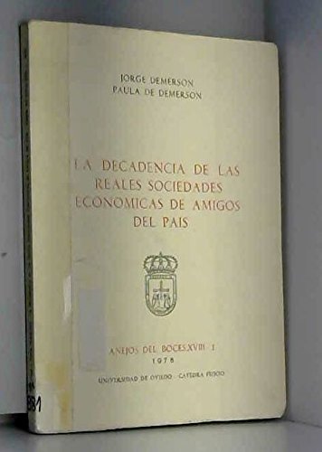 Imagen de archivo de La decadencia de las reales sociedades econo?micas de amigos del pai?s (Anejos del BOCES XVIII) (Spanish Edition) a la venta por Iridium_Books