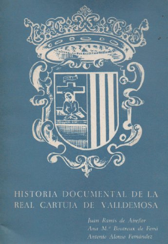 Historia documental de la Real Cartuja de Valldemosa