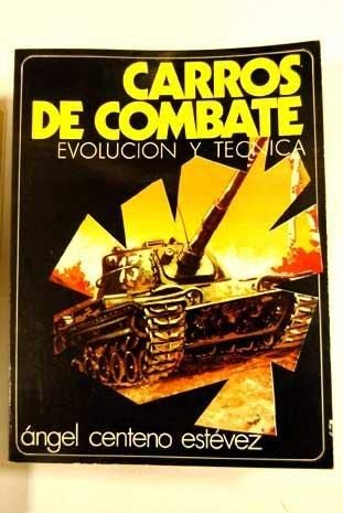 Stock image for Carros de combate. Evolucin y tcnica for sale by Tik Books ME