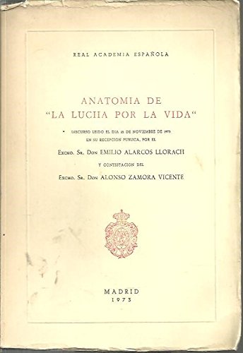 AnatomiÌa de "La lucha por la vida": Discurso (Spanish Edition) (9788440068057) by Alarcos Llorach, Emilio