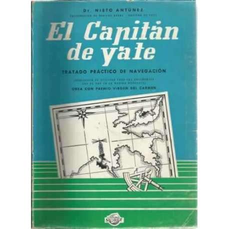 Beispielbild fr El Capitan de Yate: Tratado Practico de Navegacion zum Verkauf von Xochi's Bookstore & Gallery