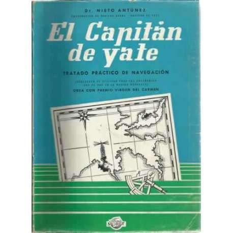 Stock image for El Capitan de Yate: Tratado Practico de Navegacion for sale by Xochi's Bookstore & Gallery