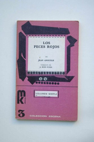 Imagen de archivo de Los Peces Rojos / Jean Anouilh : Versin De A. Ruiz Funes a la venta por RecicLibros
