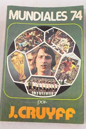9788440079367: Mundiales 74: Impresiones y experiencias de la Copa del Mundo del Ftbol 1974