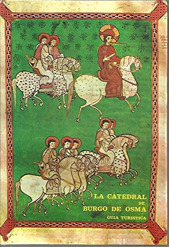 Beispielbild fr La Catedral de Burgo de Osma. Guia Turistica zum Verkauf von Librera 7 Colores