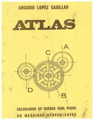 Imagen de archivo de Atlas - Calculador de ruedas para pasos en Maquinas Herramientas a la venta por Iridium_Books