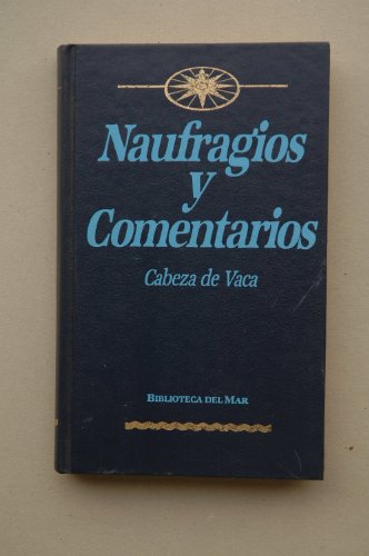 Imagen de archivo de Naufragios y Comentarios a la venta por Librera 7 Colores