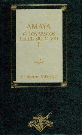 Imagen de archivo de Amaya, o, Los vascos en el siglo VIII a la venta por Hamelyn