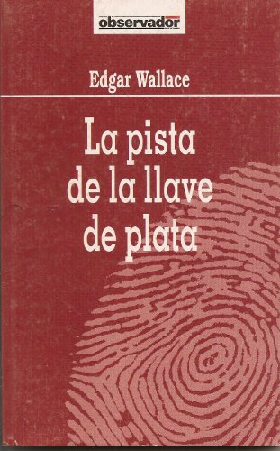 La Pista De La Llave De Plata (9788440209191) by Edgar Wallace