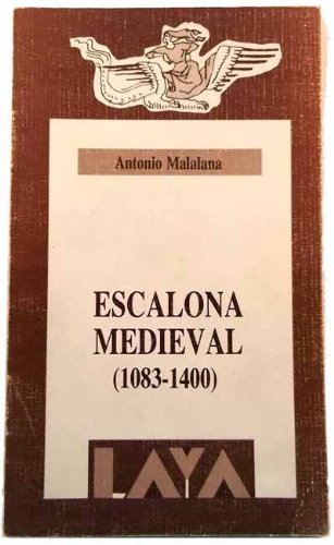 Imagen de archivo de Escalona medieval (1083-1400) (Coleccio?n Laya) (Spanish Edition) a la venta por Iridium_Books
