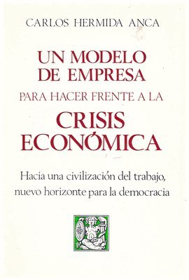 Imagen de archivo de Un Modelo de Empresa para Hacer Frente a la Crisis Econmica a la venta por Hamelyn