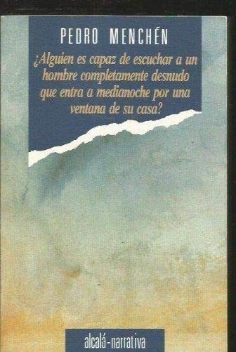 9788440419804: Alguien es capaz de escuchar a un hombre completamente desnudo que entra a medianoche por una ventana de su casa?