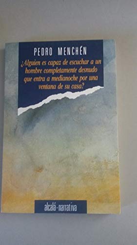 9788440419804: Alguien es capaz de escuchar a un hombre completamente desnudo que entra a medianoche por una ventana de su casa?