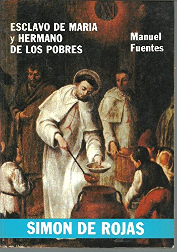 9788440421661: Simon De Rojas. Esclavo De Maria Y Hermano De Los Pobres