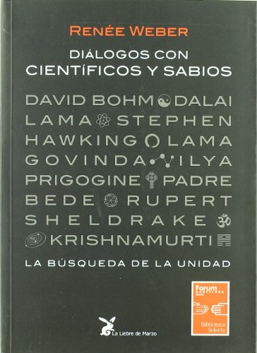 Beispielbild fr Dialogos con Cientificos y Sabios - la Busqueda de la Unidad - zum Verkauf von Hamelyn