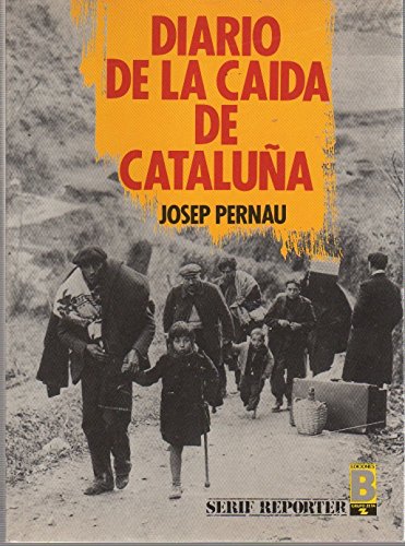 9788440607478: Diario de la caída de Cataluña (Serie Reporter) (Spanish Edition)