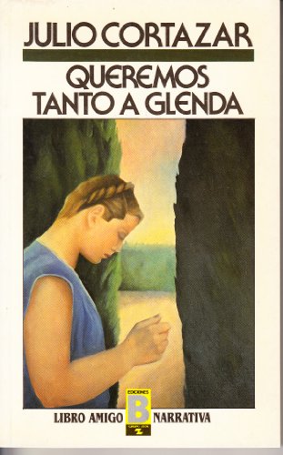 Queremos Tanto a Glenda (9788440607553) by Cortazar