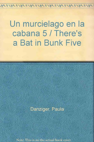Stock image for Un murcielago en la cabana 5 / There's a Bat in Bunk Five (Spanish Edition) for sale by WookieBooks