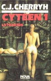 Imagen de archivo de Cyteen 1. La Traicion a la venta por medimops