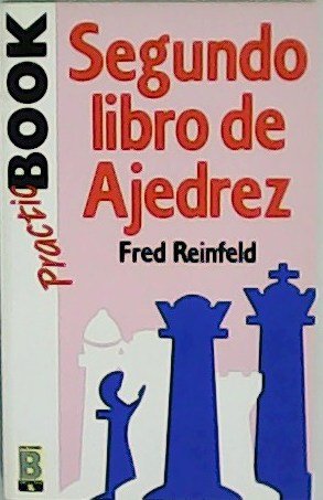 Imagen de archivo de Segundo libro de Ajedrez (Original Title: Third Book of Chess, Fourth Book of Chess) a la venta por Rainy Day Paperback