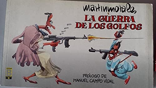 Imagen de archivo de LA GUERRA DE LOS GOLFOS a la venta por Libros Tobal