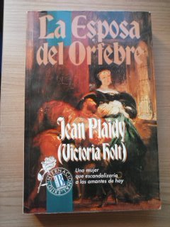 La Esposa del Orfebre (Spanish Edition) (9788440625304) by Jean Plaidy