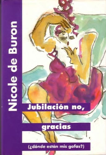 Imagen de archivo de Jubilacion no, gracias - donde estan mis gafas? a la venta por Libros Ramban