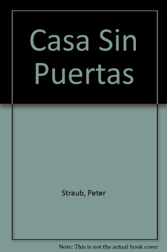 Casa Sin Puertas (Spanish Edition) (9788440636874) by [???]