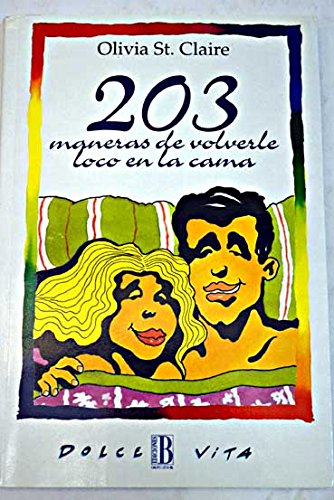 Beispielbild fr 203 maneras de volverle loco en la cama zum Verkauf von medimops