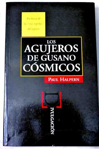 Imagen de archivo de Agujeros de gusano csmicos. a la venta por Librera y Editorial Renacimiento, S.A.