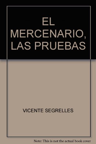 Imagen de archivo de EL MERCENARIO, LAS PRUEBAS a la venta por Iridium_Books