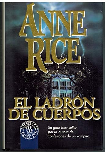 El ladrón de cuerpos (Crónicas vampíricas 4) - Anne Rice