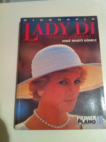 Imagen de archivo de Lady Di - La Verdadera Historia 1961/1997 (Spanish Edition) a la venta por ThriftBooks-Atlanta